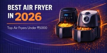 Best Air Fryer in 2026 – Top Air Fryers Under ₹5000