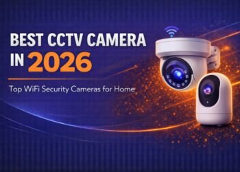 Best CCTV Camera in 2026 – Top WiFi Security Cameras for Home