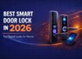Best Smart Door Lock in 2026 – Top Digital Locks for Home