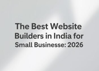 Best Website Builders in India for Small Businesses (2026)
