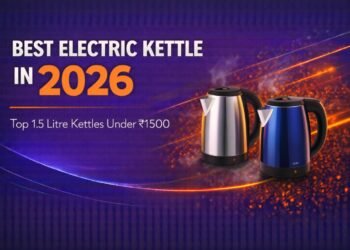 Best Electric Kettle in 2026 – Top 1.5 Litre Kettles Under ₹1500