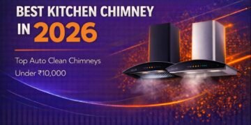 Best Kitchen Chimney in 2026 – Top Auto Clean Chimneys Under ₹10,000