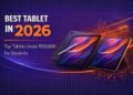Best Tablet in 2026 – Top Tablets Under ₹20,000 for Students
