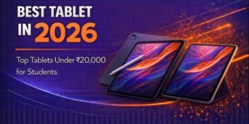 Best Tablet in 2026 – Top Tablets Under ₹20,000 for Students