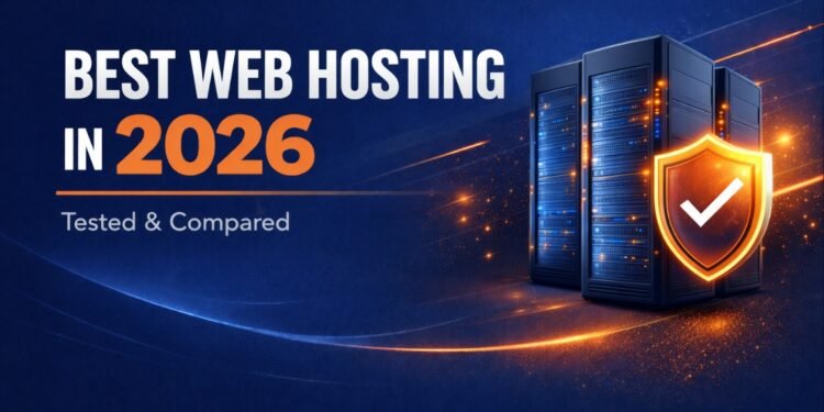 Best Web Hosting in 2026 (Tested & Compared)
